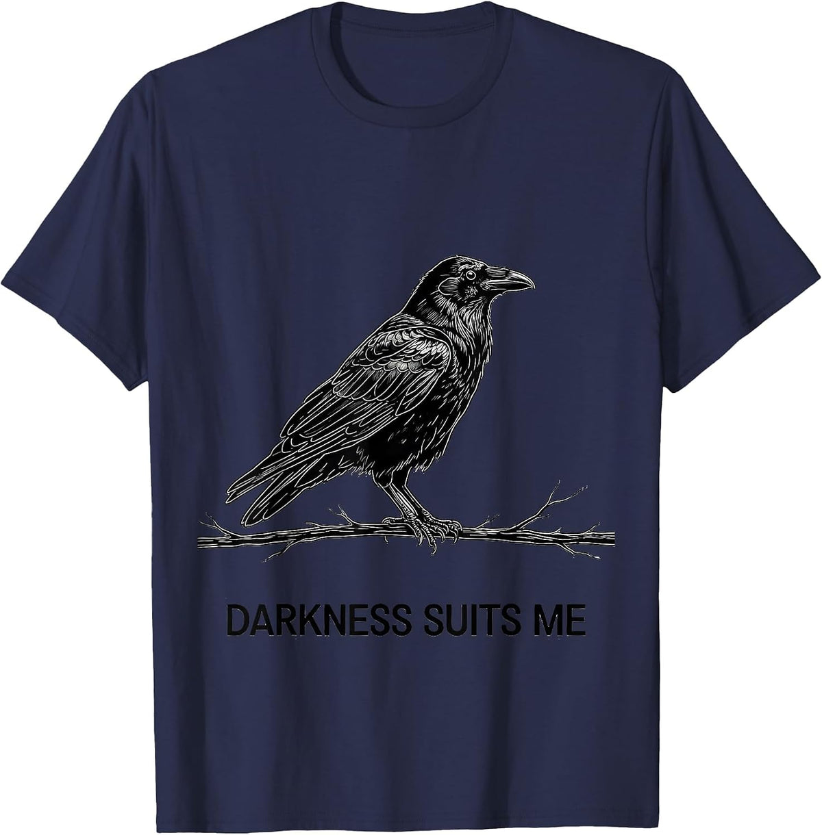 Men's Darkness Suits Me Gothic Crow Humor Dark Humor Raven Lover T-Shirt - Navy Blue