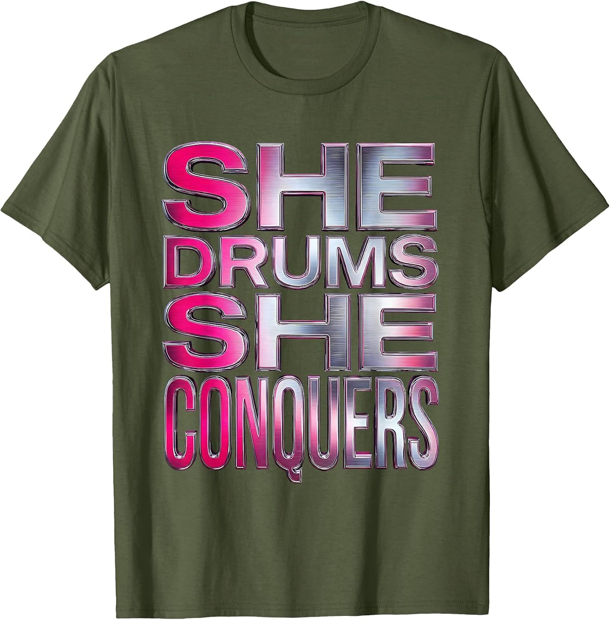 She Drums She Conquers Band Music Design T-Shirt - Olive Green