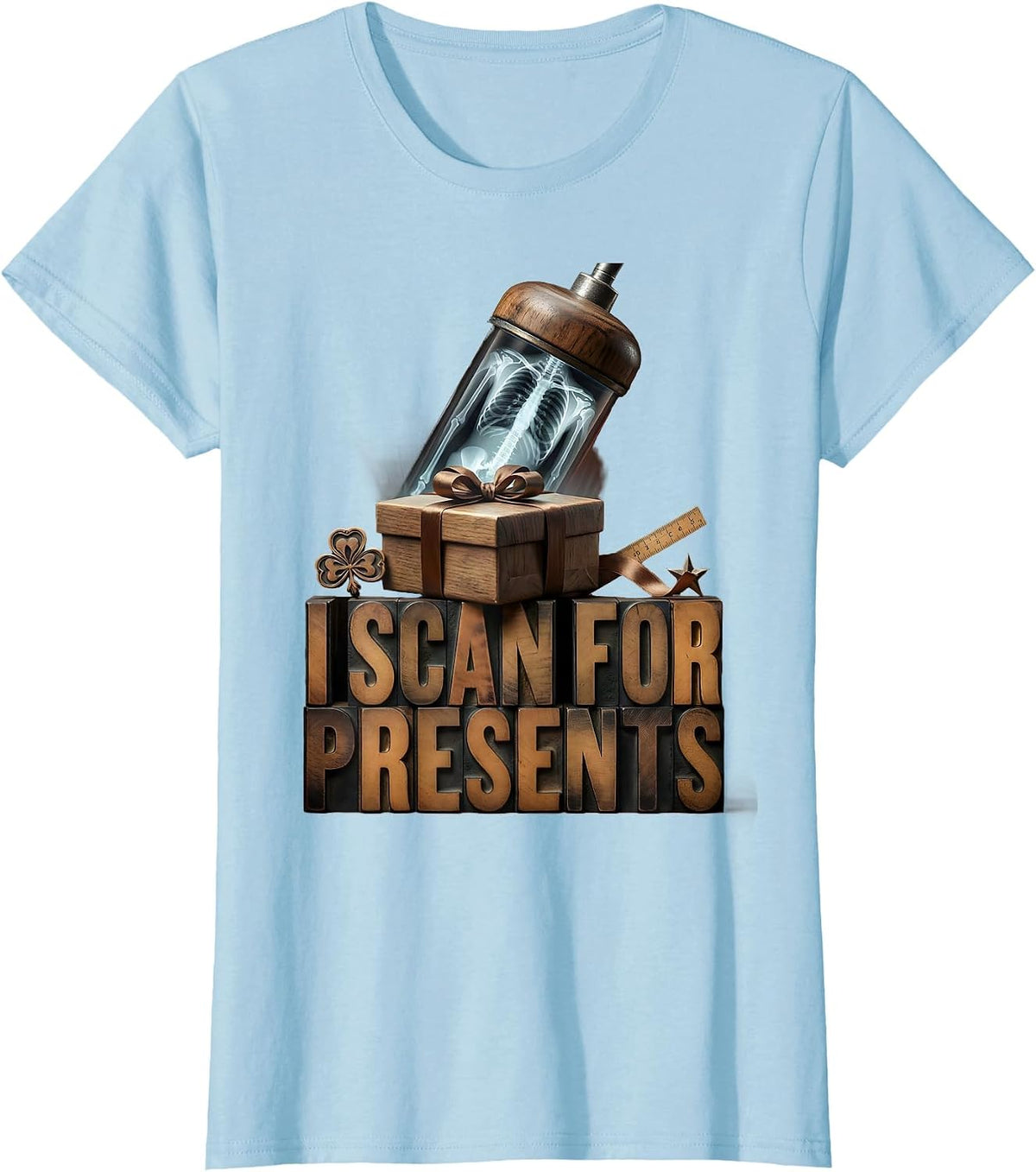 I Scan For Presents Funny Radiology Tech Gift Christmas T-Shirt - Baby Blue