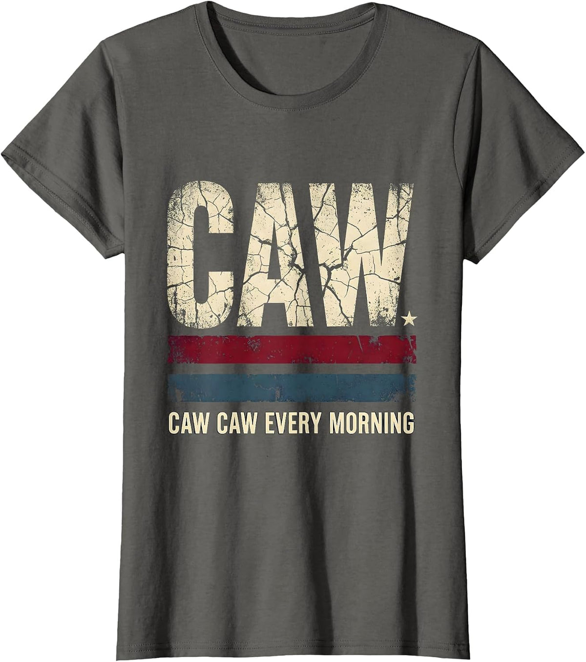 Women's Caw Caw Every Morning Crow Lover Design T-Shirt - Asphalt Grey