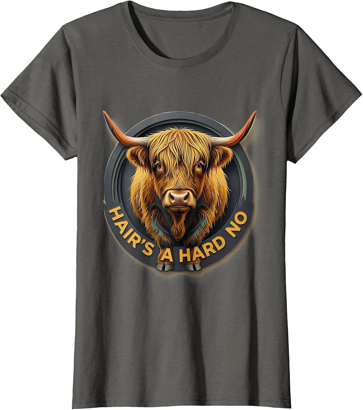 Women's Hair's A Hard No Funny Highland Cow Sarcastic Animal Lover T-Shirt - Asphalt Grey