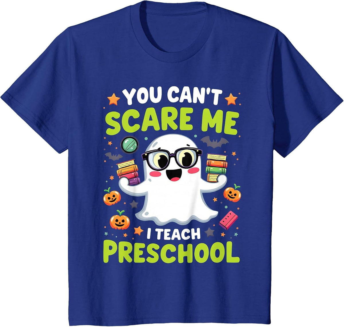 You Can't Scare Me I Teach Preschool Halloween T-Shirt - Royal Blue