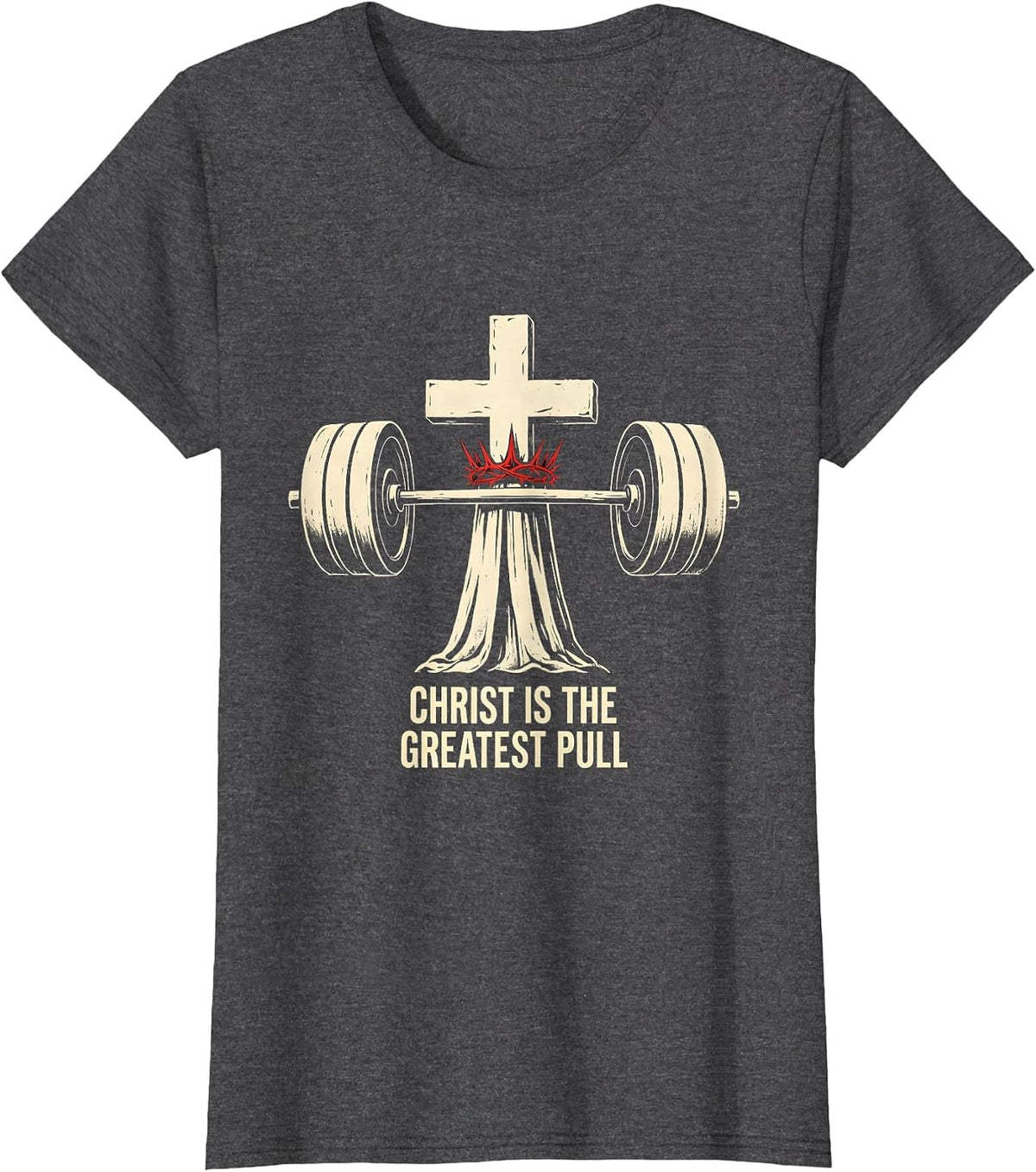 Women's Christ Is The Greatest Pull Funny Christian Gym Jesus T-Shirt - Dark Heather Grey