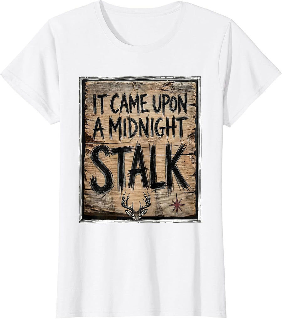 Women's It Came Upon A Midnight Stalk Funny Deer Hunter Christmas T-Shirt - White