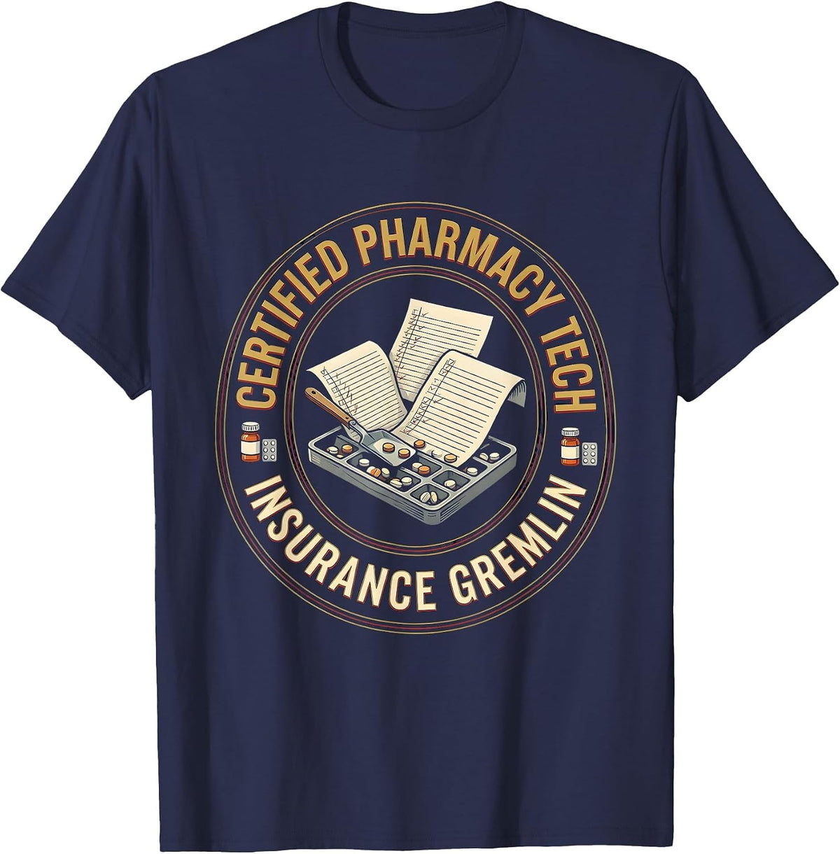 Certified Pharmacy Tech, Insurance Gremlin Funny T-Shirt - Navy Blue