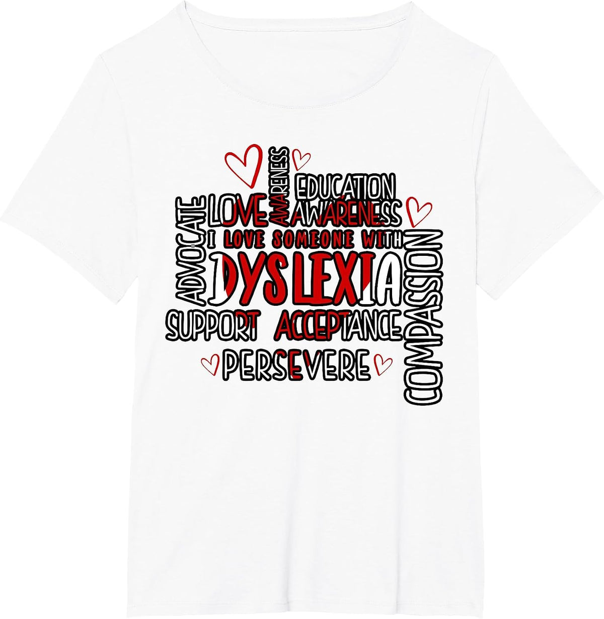 I Love Someone with Dyslexia. Dyslexia Awareness T-Shirt - White