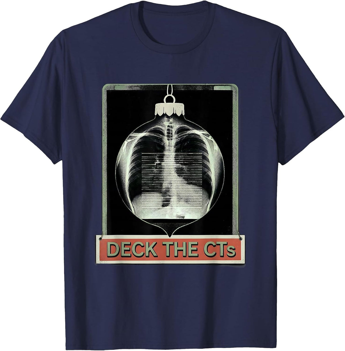Deck The CTs Funny Radiology Tech Christmas Humor T-Shirt - Navy Blue