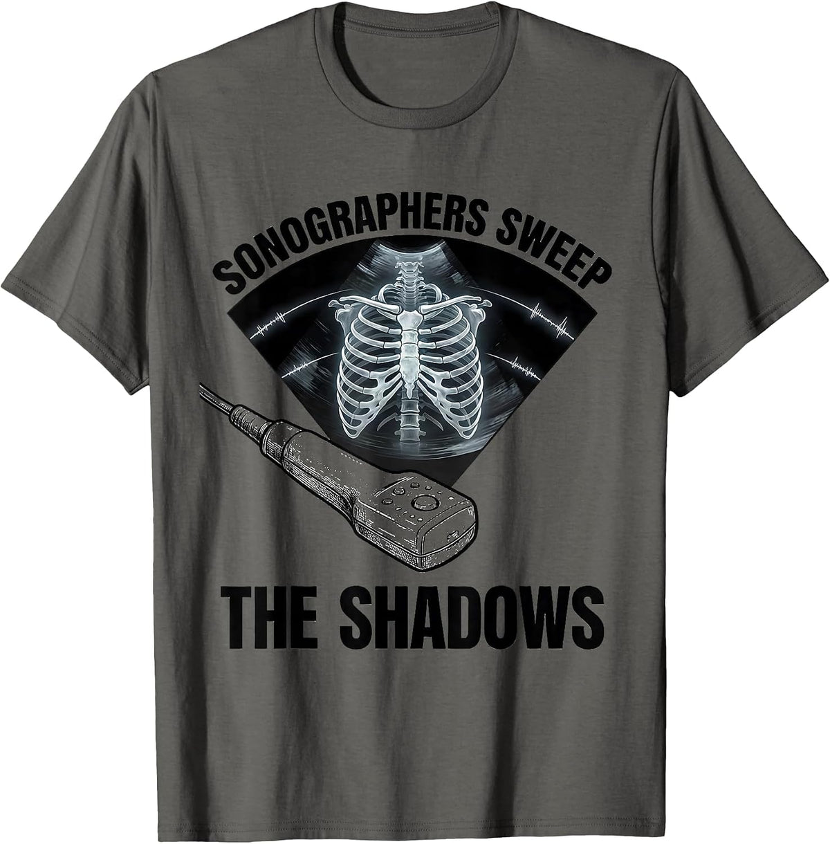 Men's Sonographers Sweep The Shadows Funny Radiology Tech T-Shirt - Asphalt Grey