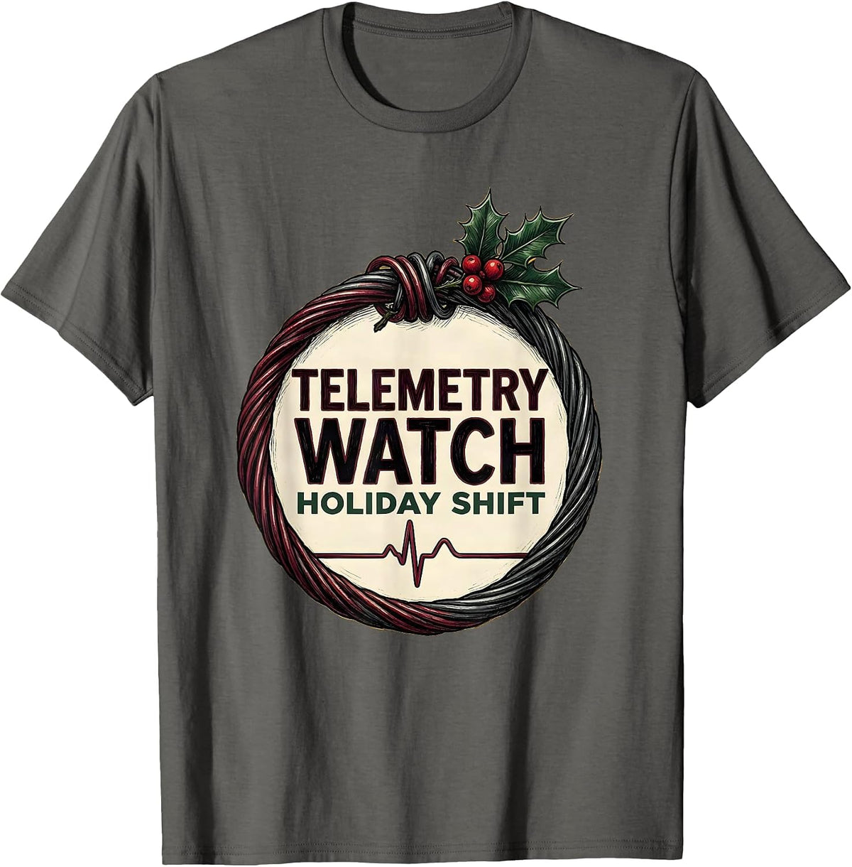 Telemetry Watch Holiday Shift Funny Cardiac Tech EKG Humor T-Shirt - Asphalt Grey