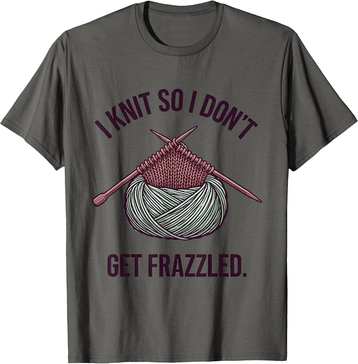 I Knit So I Don't Get Frazzled Cute Kawaii Knitting Humor T-Shirt - Asphalt Grey