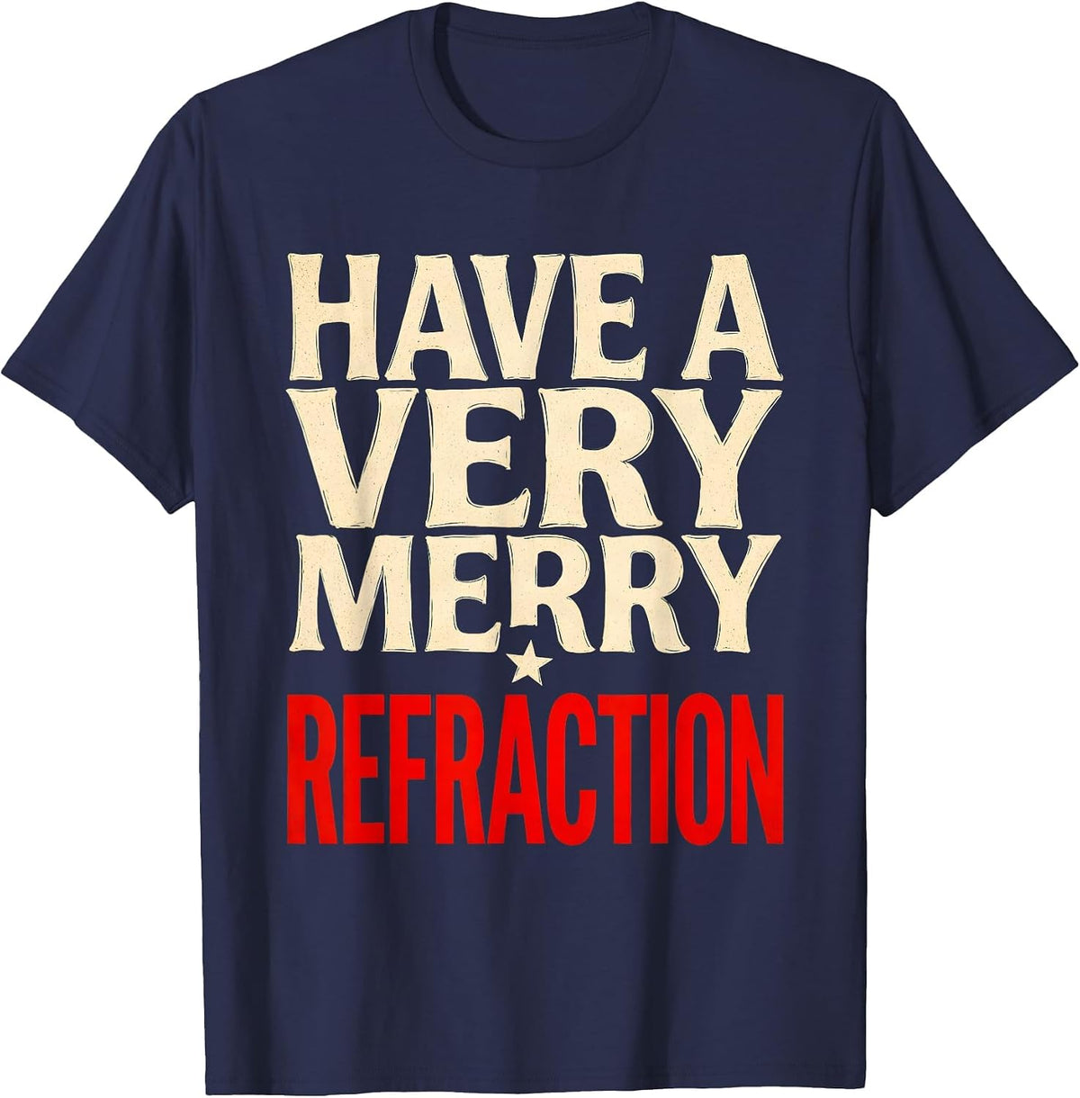 Have A Very Merry Refraction Funny Optometrist Christmas T-Shirt - Navy Blue