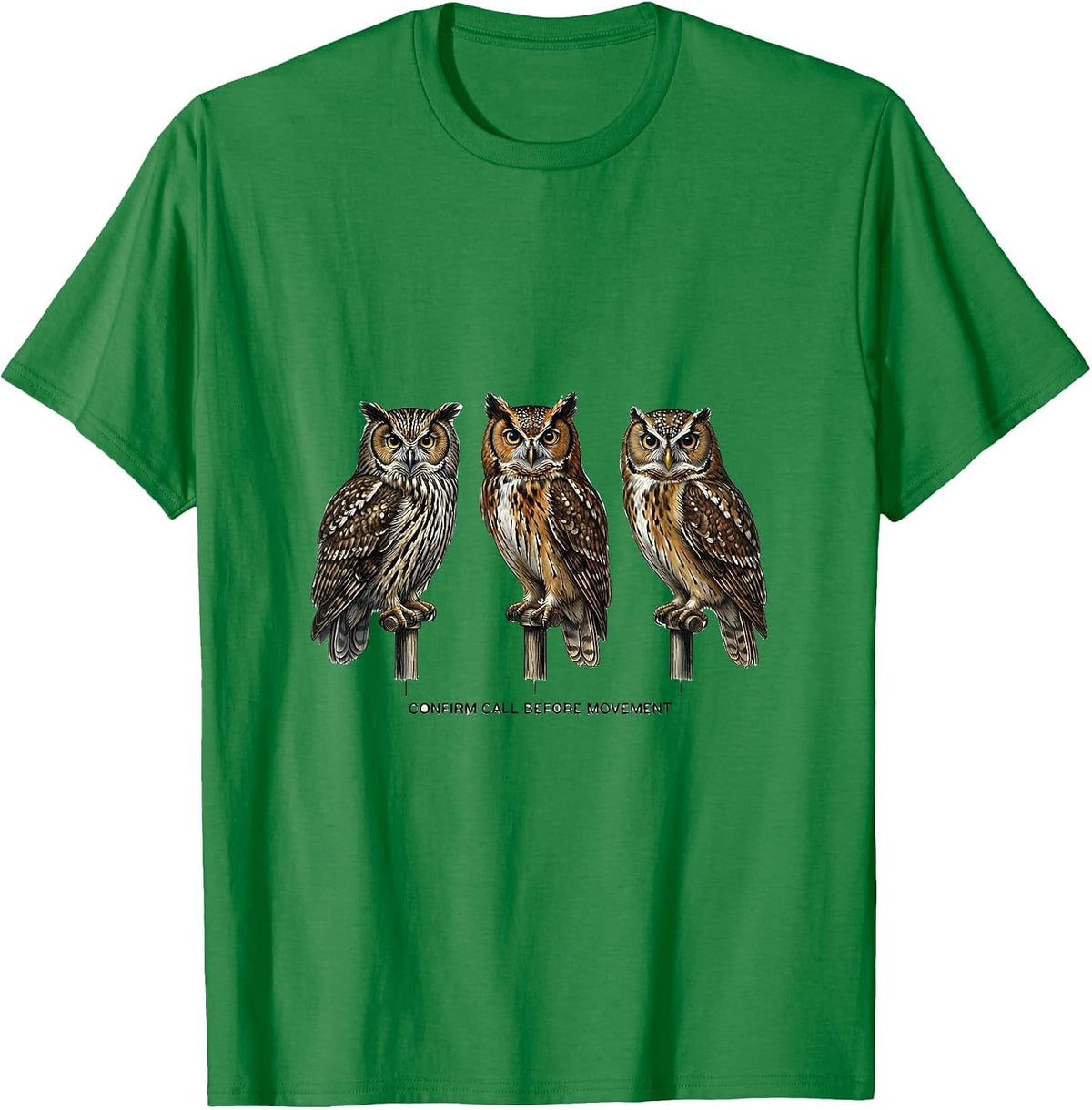 Men's Confirm Call Before Movement Funny Birdwatcher Birding Humor T-Shirt - Kelly Green
