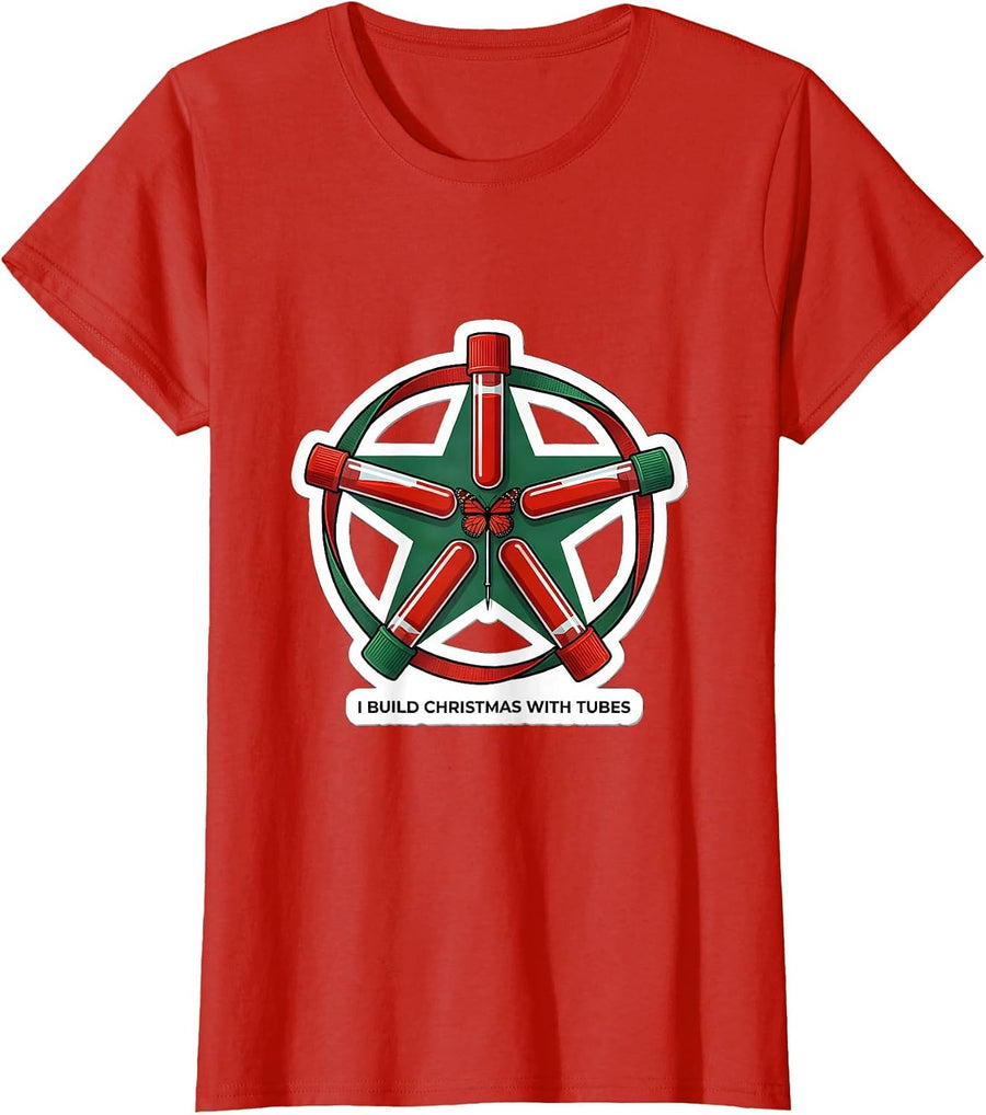 Women's I Build Christmas With Tubes Phlebotomist Holiday Humor Lab T-Shirt - Red