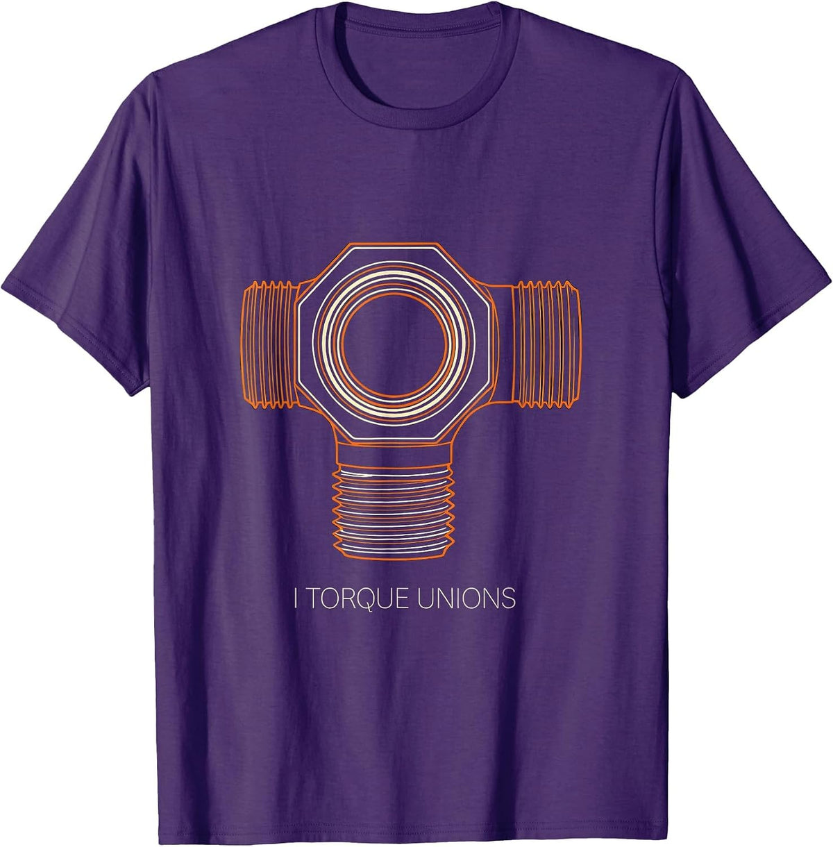 I Torque Unions Funny Plumber Pipefitter Union Worker Gift T-Shirt - Purple