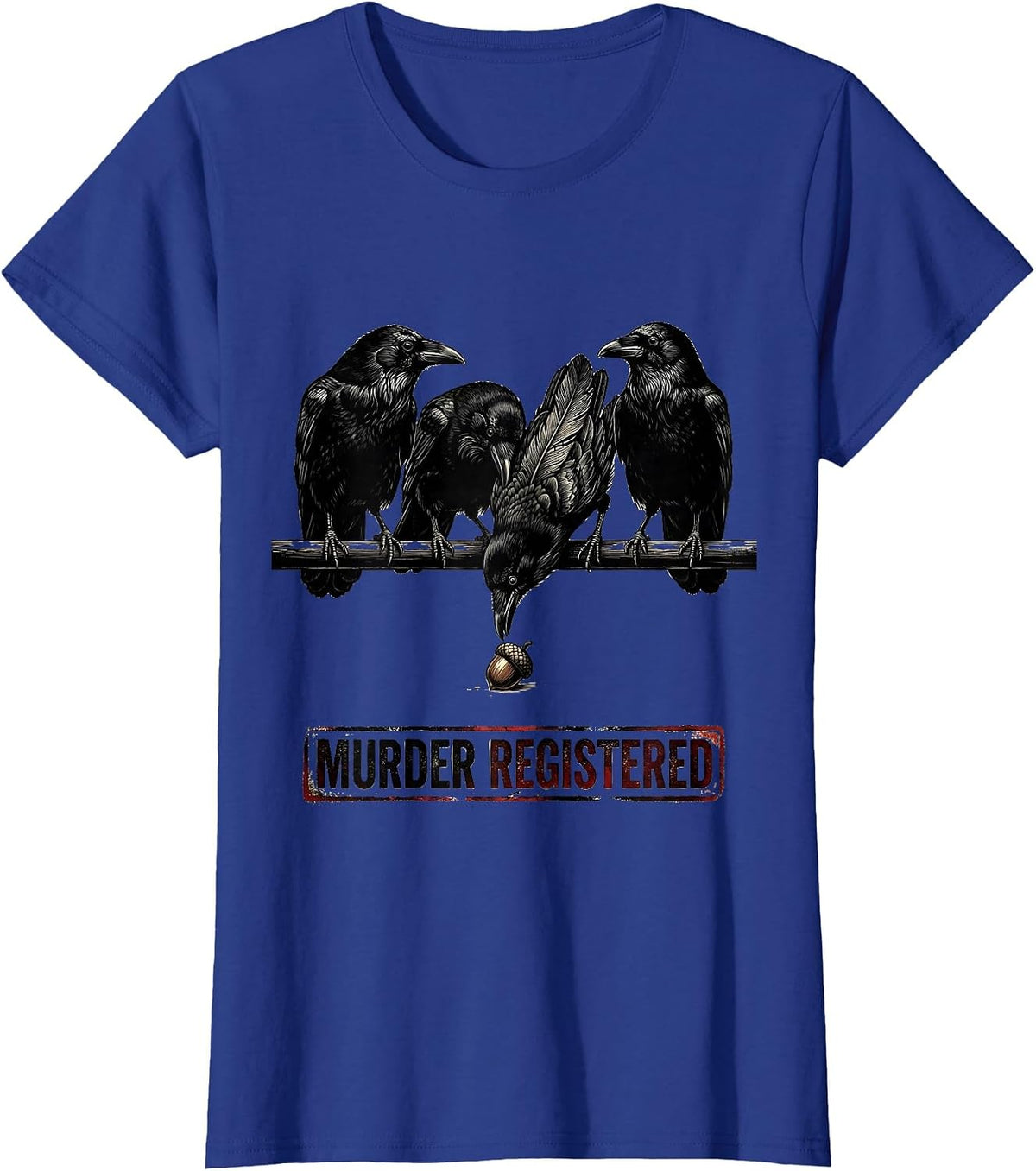 Women's Murder Registered Distressed Crow Silhouettes Gothic Humor T-Shirt - Royal Blue