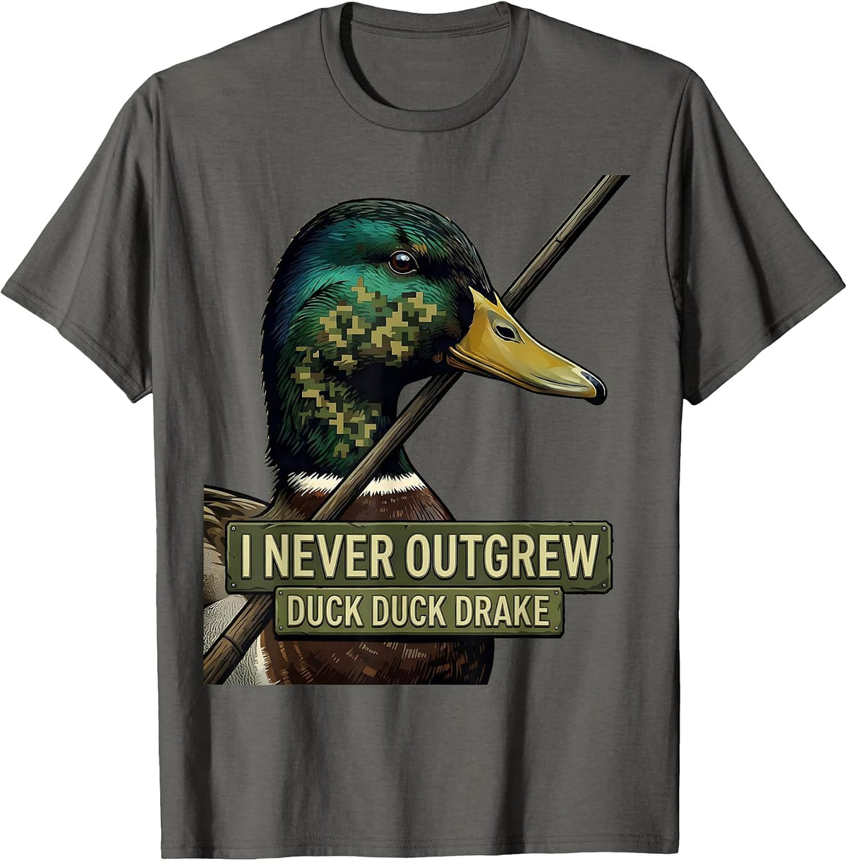 I Never Outgrew Duck Duck Drake Funny Duck Hunting Hunter T-Shirt - Asphalt Grey