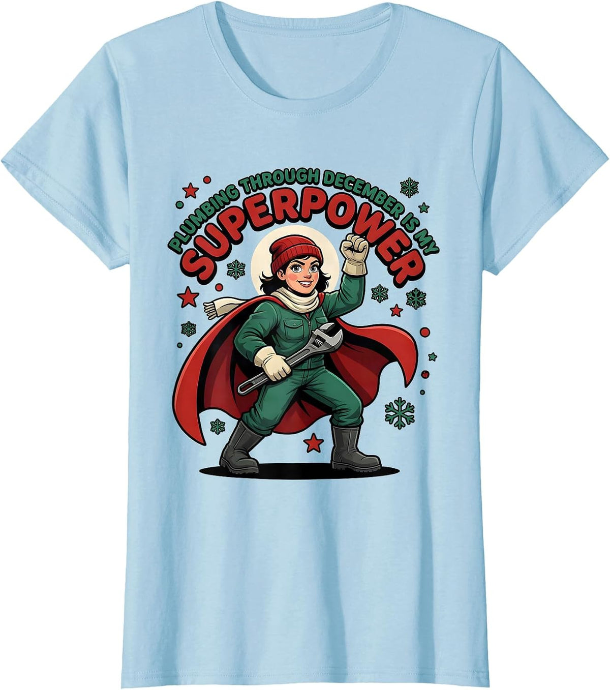 Plumbing Through December Is My Superpower Plumber T-Shirt - Baby Blue