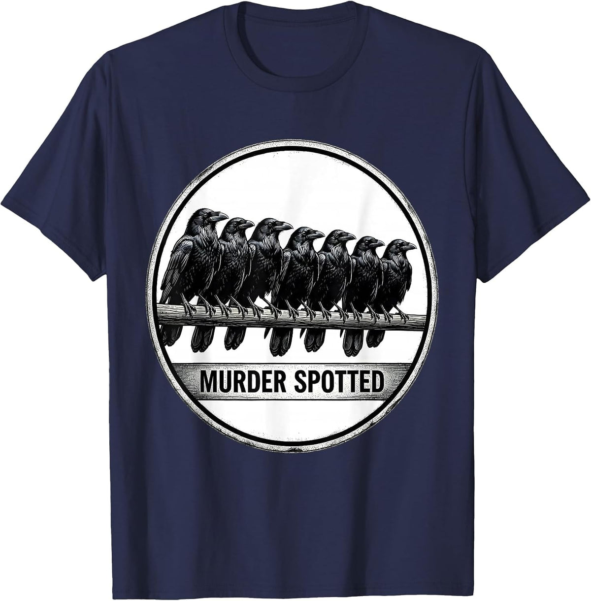 Men's MURDER SPOTTED Dark Humor Gothic Crow Lover Birding T-Shirt - Navy Blue
