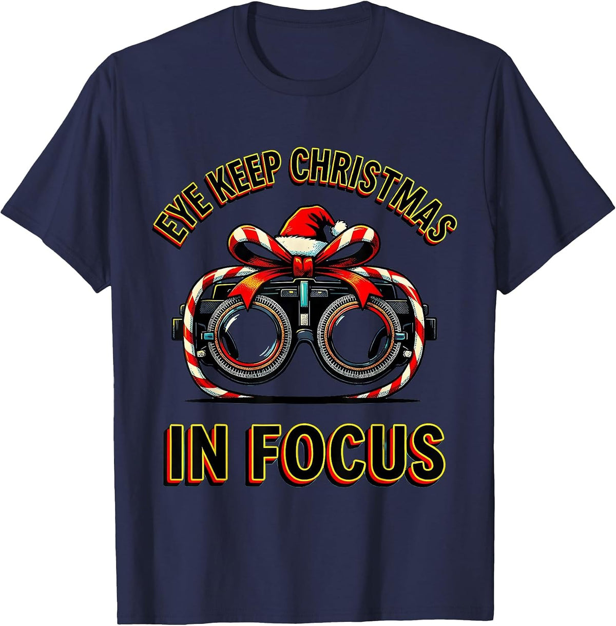 Eye Keep Christmas In Focus Funny Optometrist Eye Doctor T-Shirt - Navy Blue