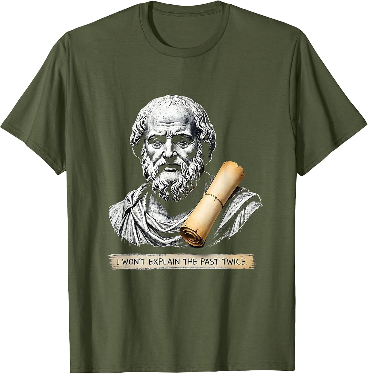 Men's I Won't Explain The Past Twice Funny History Teacher Vintage T-Shirt - Olive Green