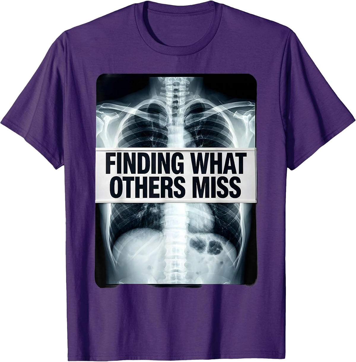 Men's Finding What Others Miss Radiology Design T-Shirt - Purple