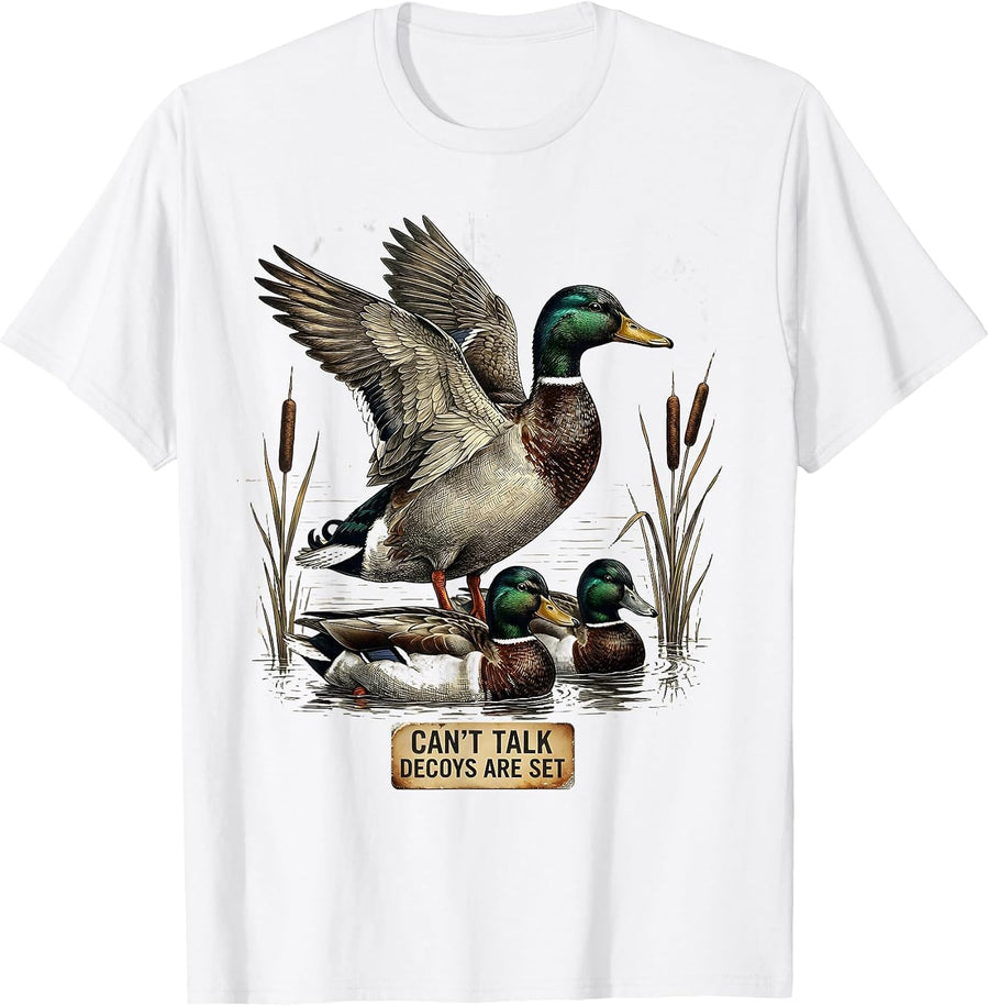Men's Cant Talk Decoys Are Set Vintage Duck Hunting Funny Hunter T-Shirt - White