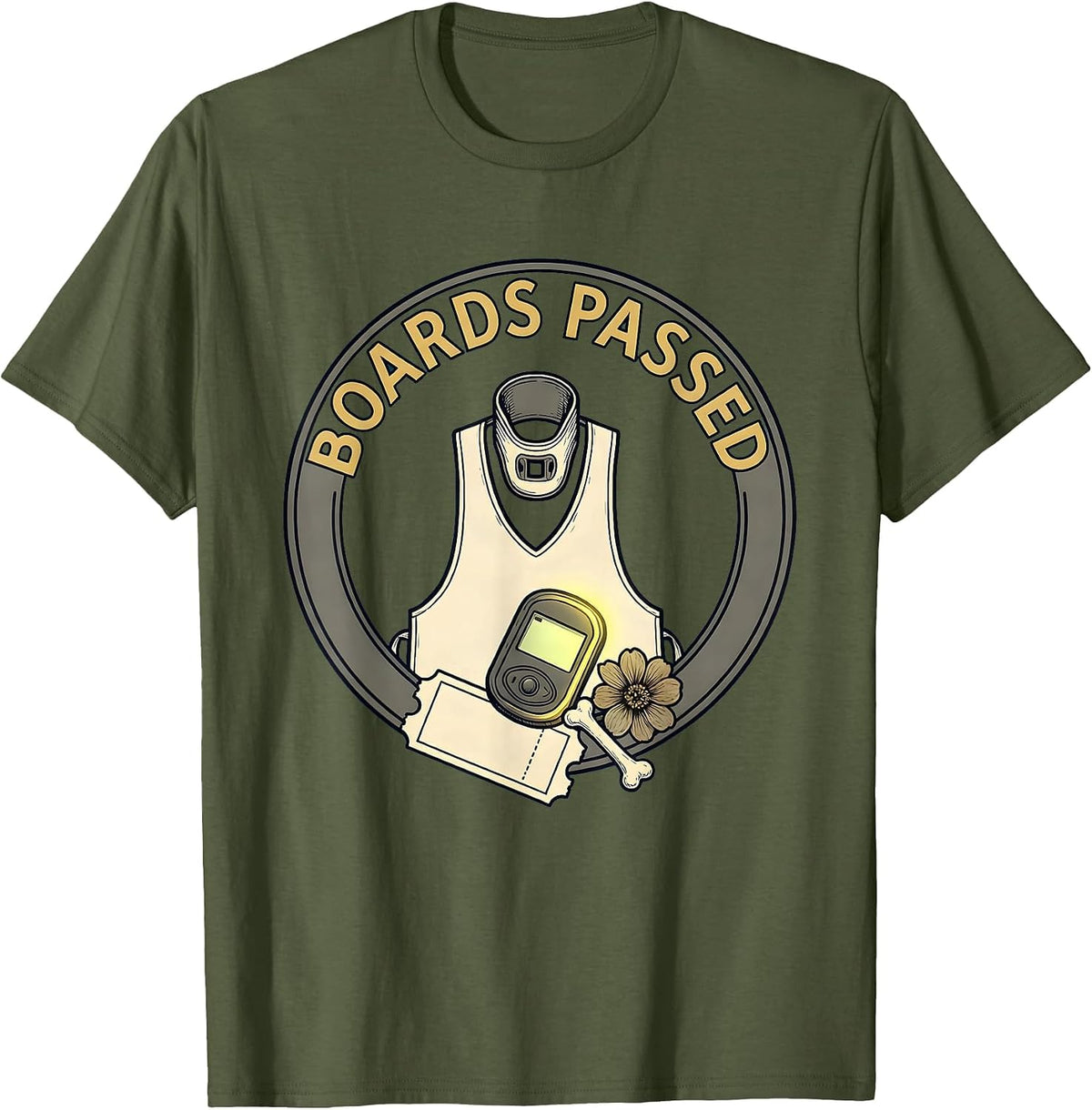 Men's Boards Passed Funny Radiologic Technologist Rad Tech Humor T-Shirt - Olive Green