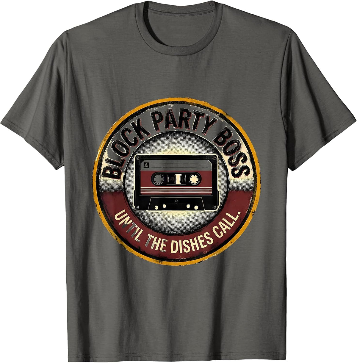 Block Party Boss Until The Dishes Call 90s Hip-Hop Rap T-Shirt - Asphalt Grey