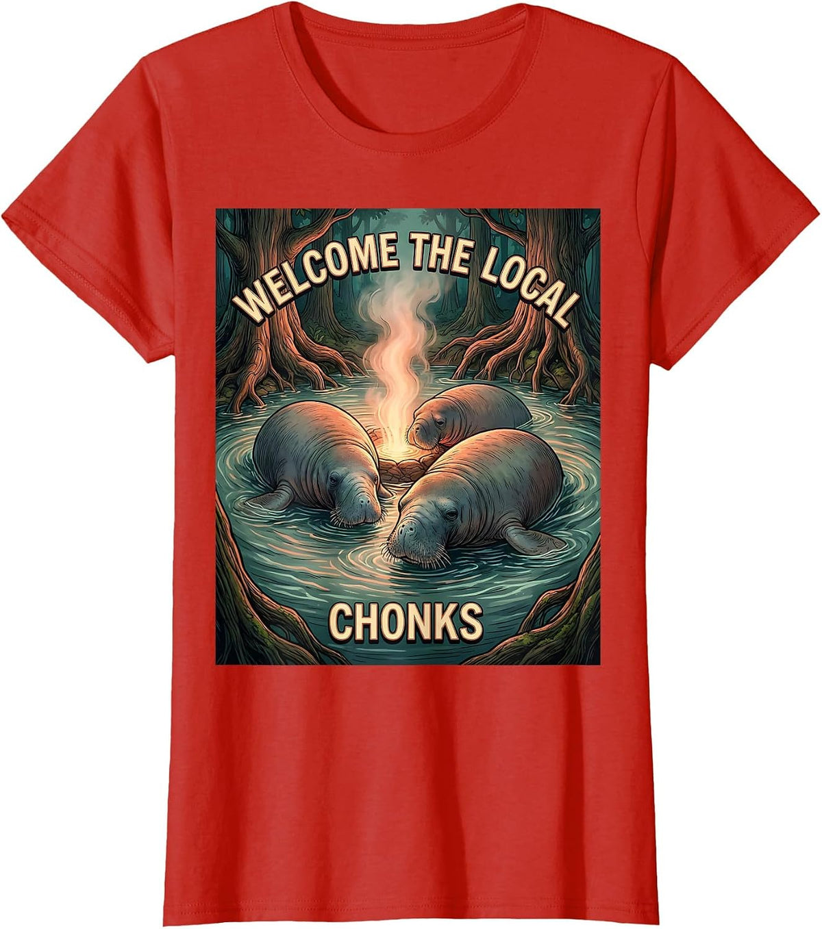 Welcome The Local Chonks Funny Manatee Lover Florida T-Shirt - Red