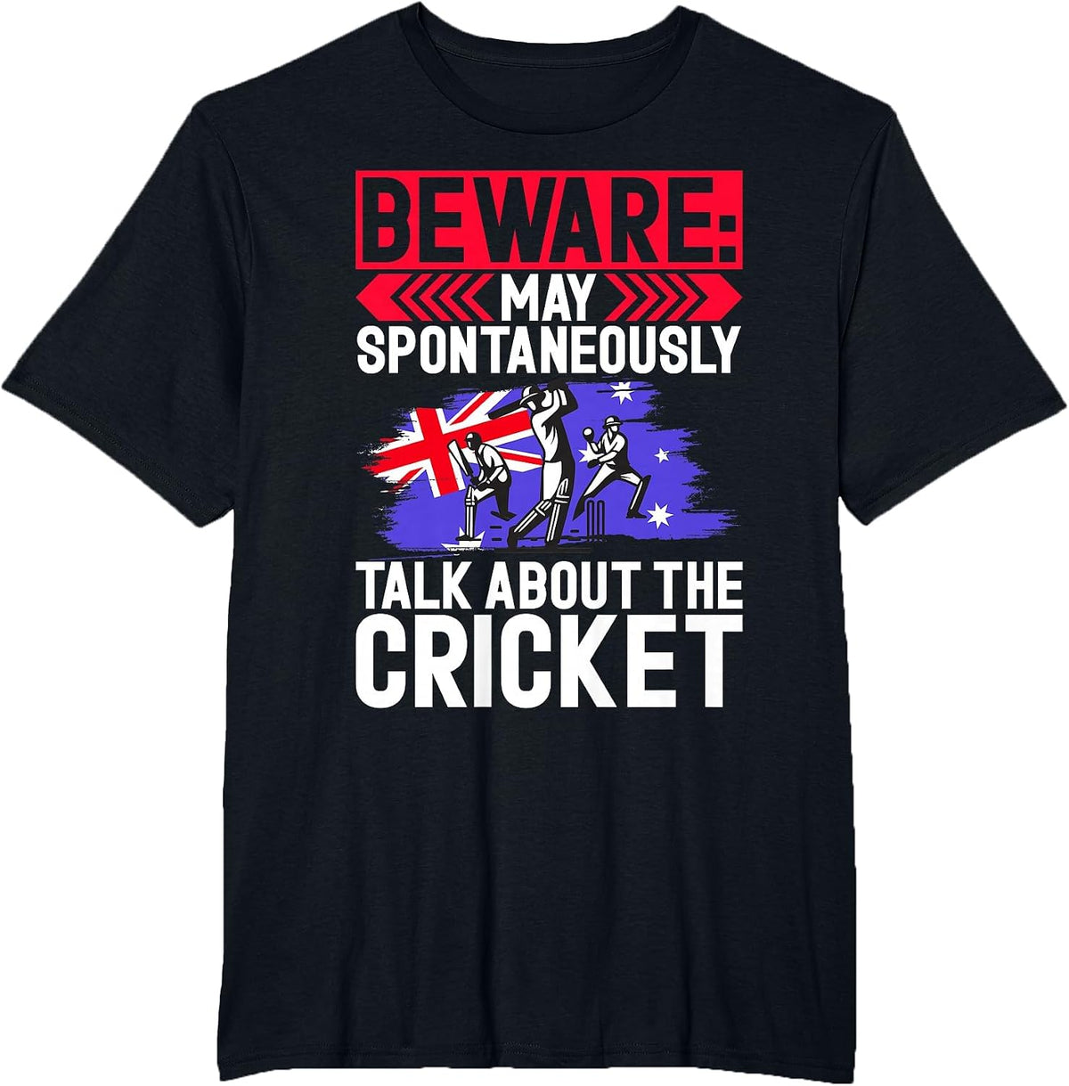 Beware May Spontaneously Talk About the Cricket Australian T-Shirt - Black