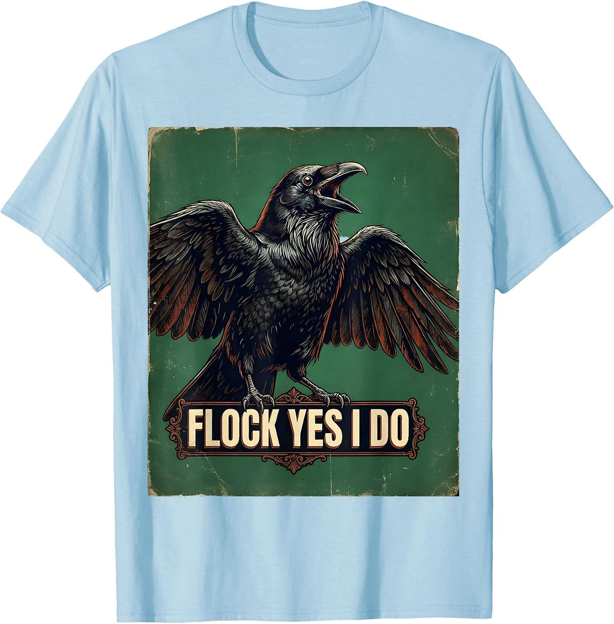 Men's Flock Yes I Do Crow Bird Lover Design T-Shirt - Baby Blue