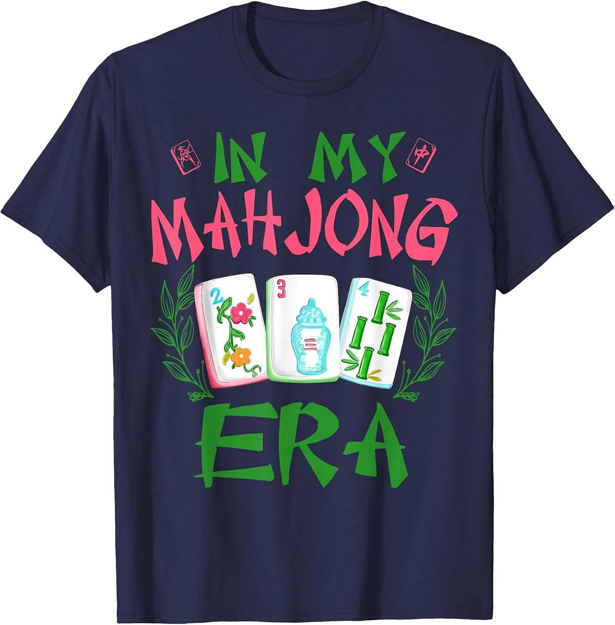 in My Mahjong Era Funny Mahjong Love Playing Chinese Game T-Shirt - Navy Blue