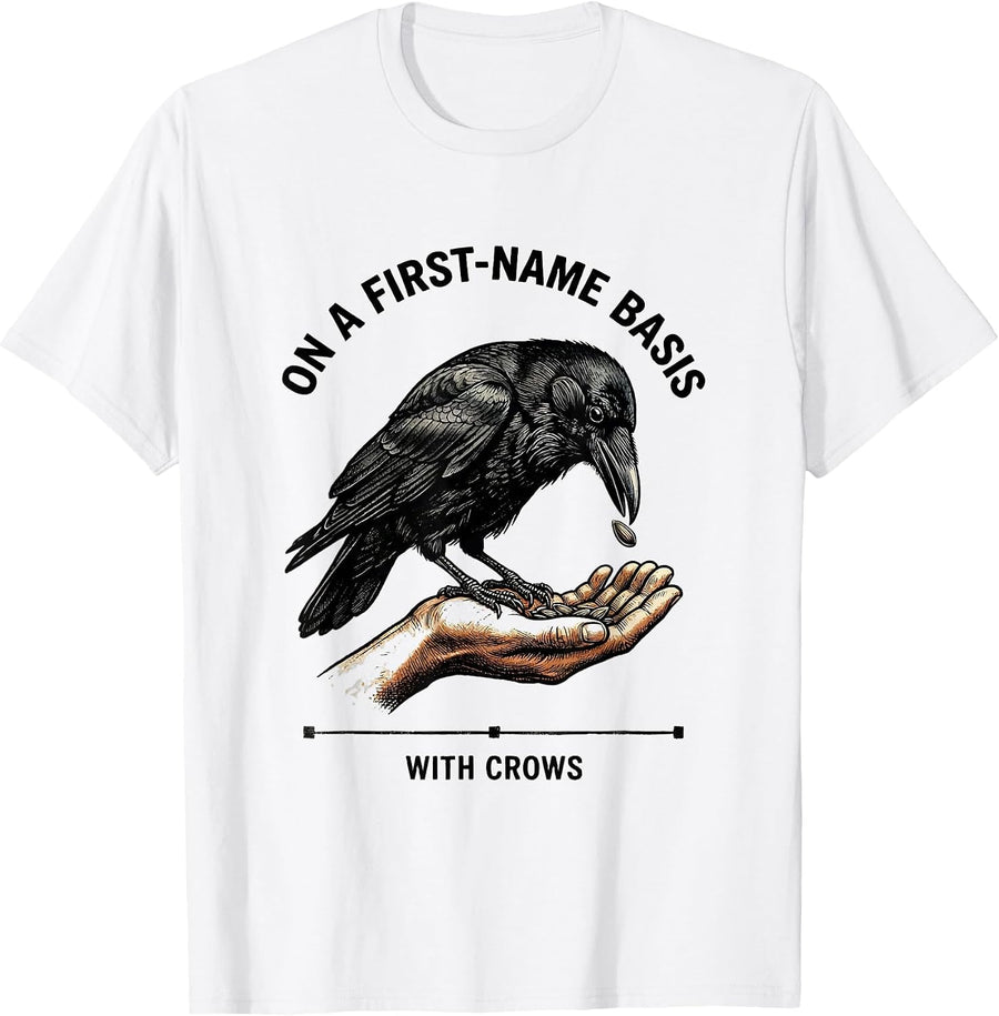 Men's On A First-Name Basis With Crows Gothic Crow Humor Bird T-Shirt - White