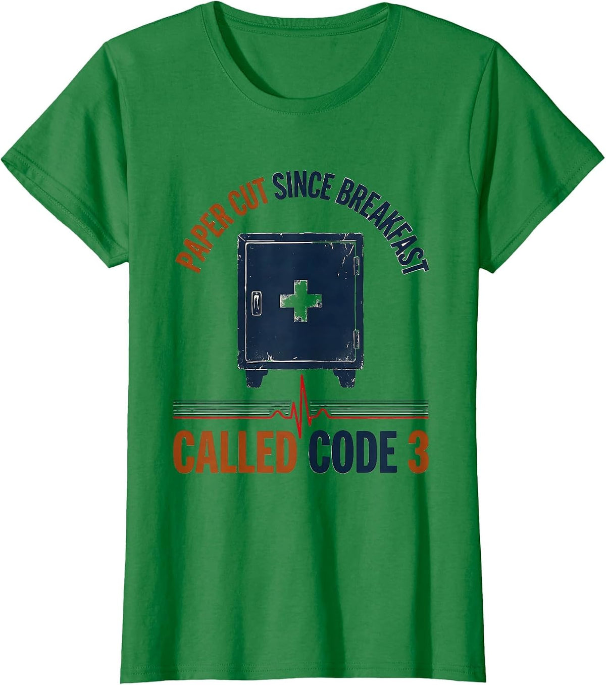 Paper Cut Since Breakfast Called Code 3 Funny EMT Paramedic T-Shirt - Kelly Green