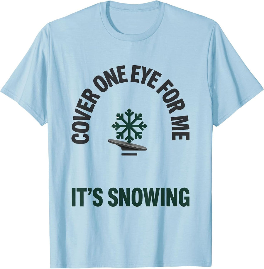Men's Cover One Eye For Me, It's Snowing Funny Optometrist T-Shirt - Baby Blue