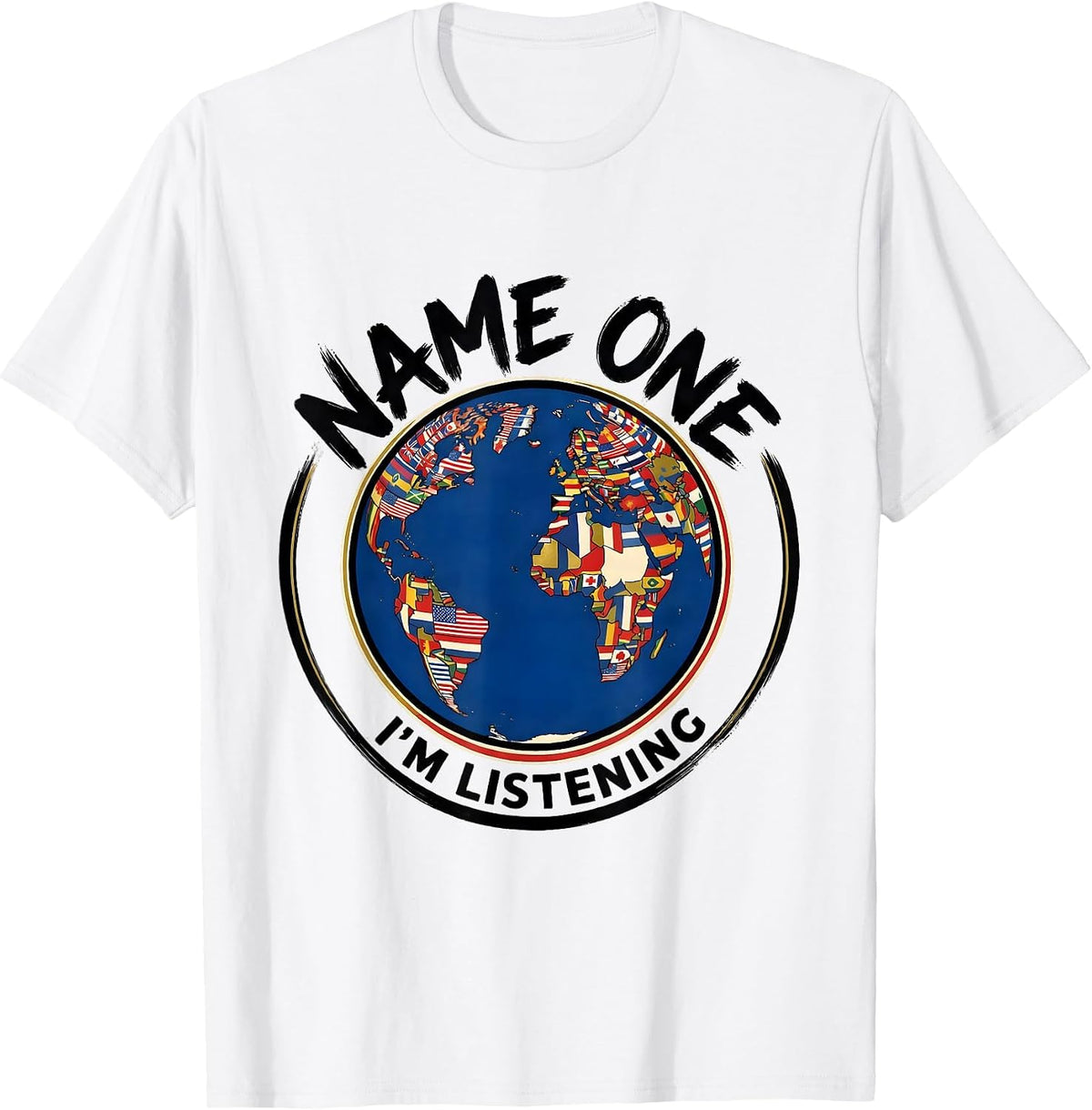 Men's Name One, I'm Listening Geography Enthusiast Teacher Travel T-Shirt - White