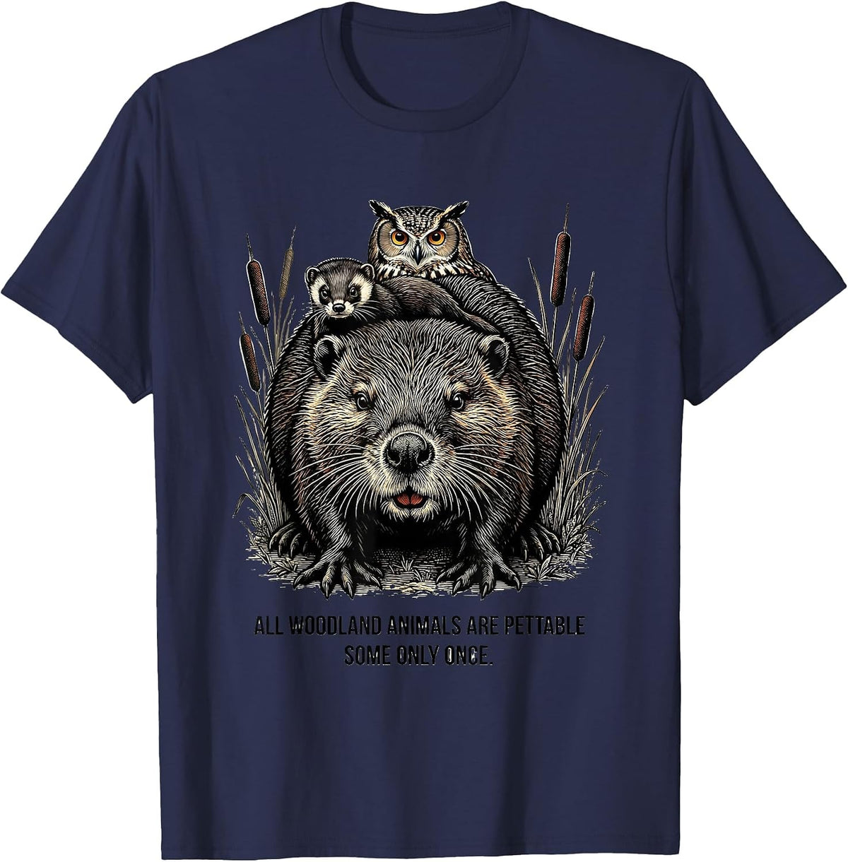 Men's All Woodland Animals Are Pettable Some Only Once Funny T-Shirt - Navy Blue