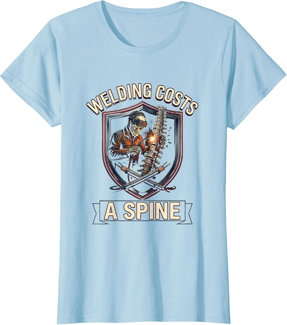 Welding Costs A Spine Funny Welder Skeleton Humor Gift T-Shirt - Baby Blue
