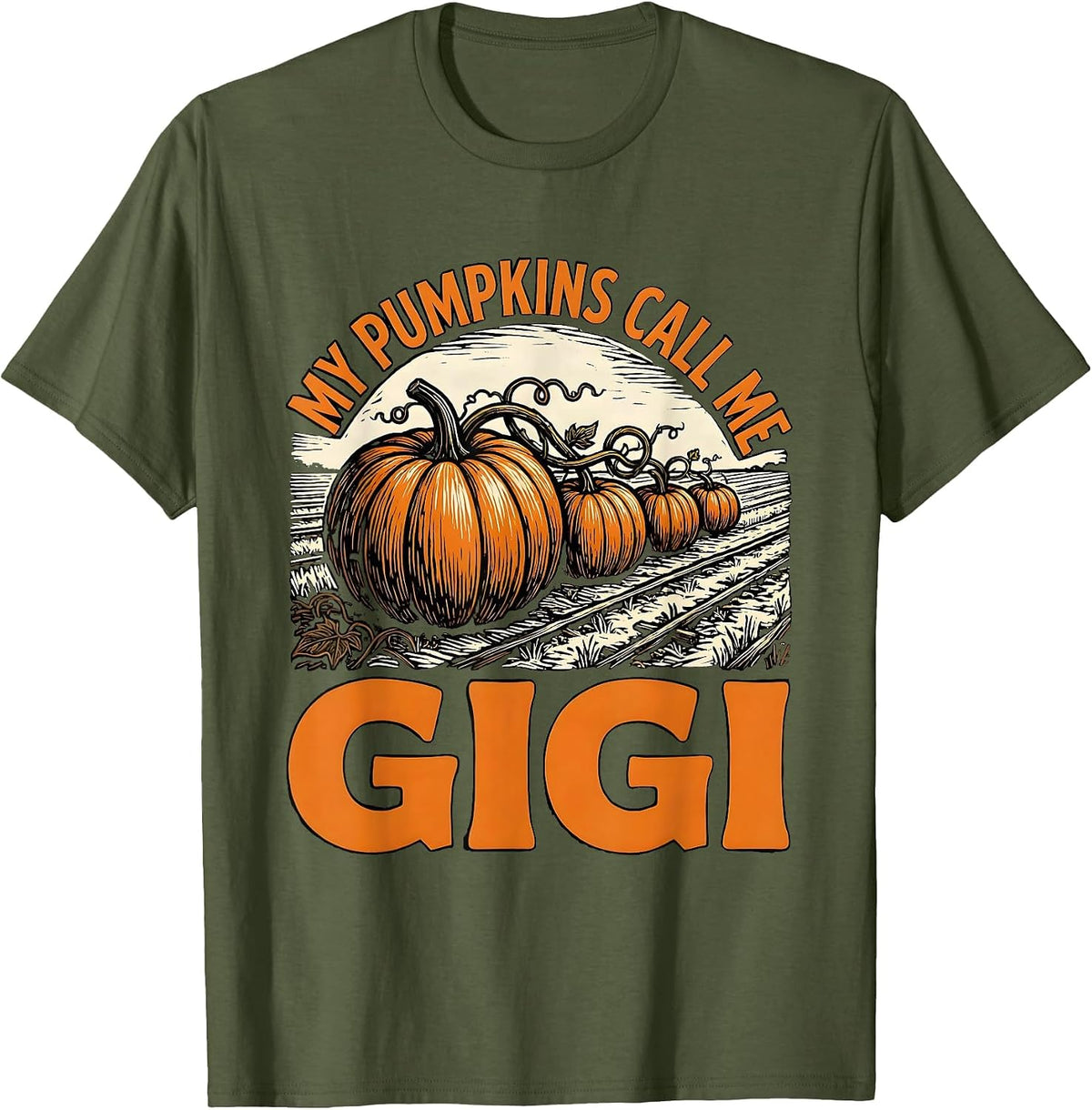Men's My Pumpkins Call Me Gigi Funny Halloween Pumpkin Patch T-Shirt - Olive Green