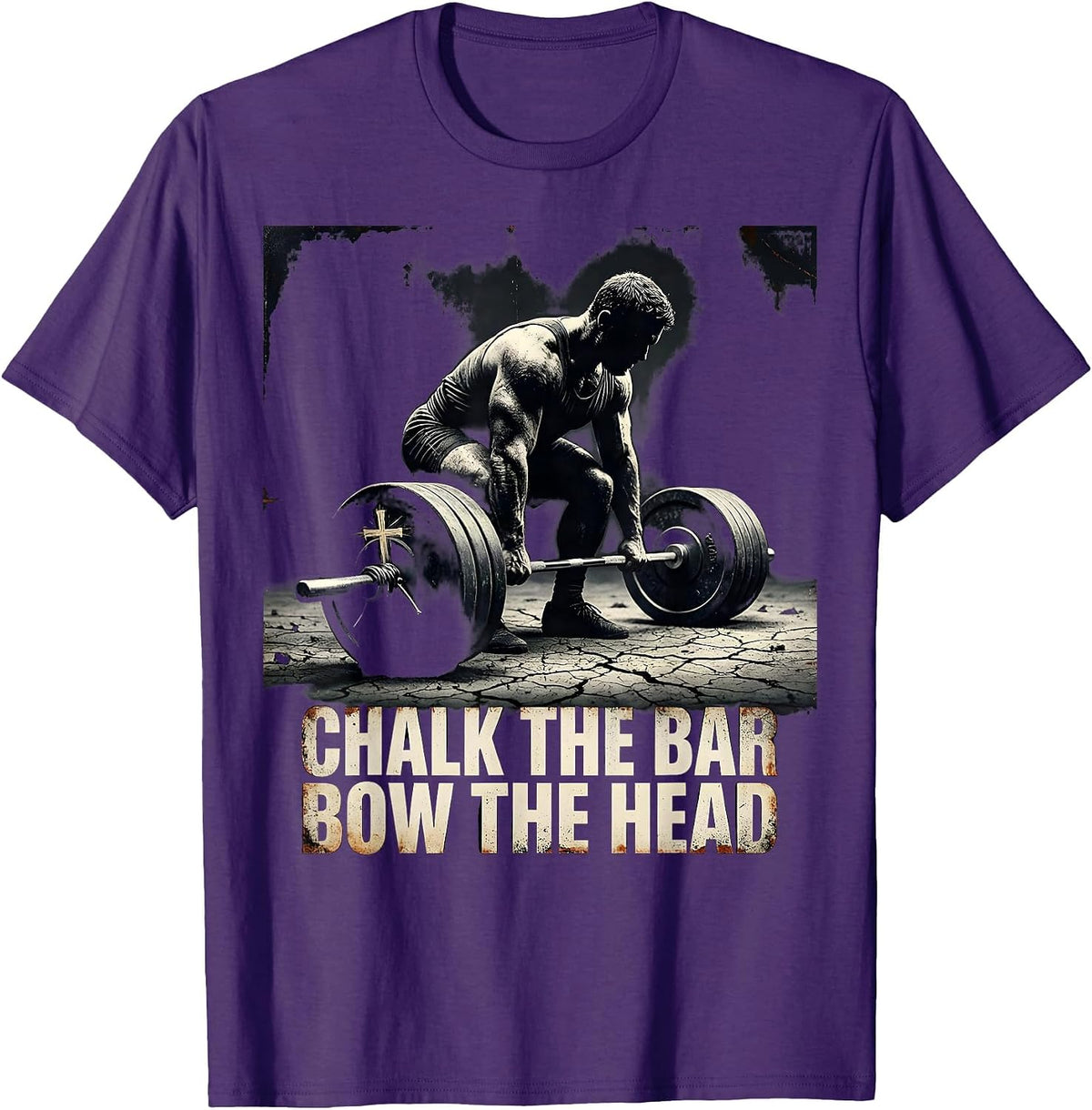 Chalk The Bar, Bow The Head Distressed Christian Gym Humor T-Shirt - Purple