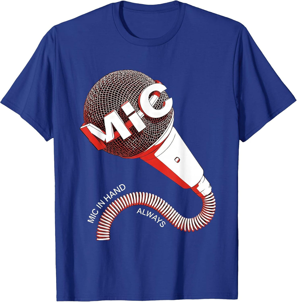 Mic In Hand Always Hip Hop Culture Design T-Shirt - Royal Blue