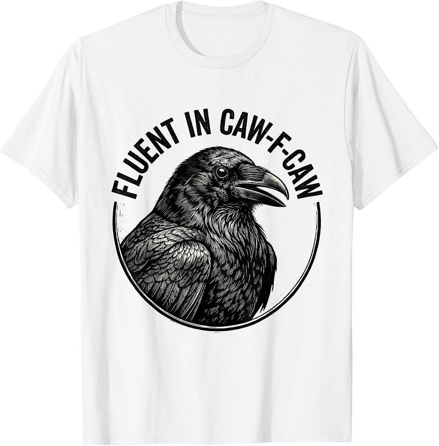 Men's Fluent In Caw-F-Caw Funny Crow Bird Dark Humor Gothic T-Shirt - White