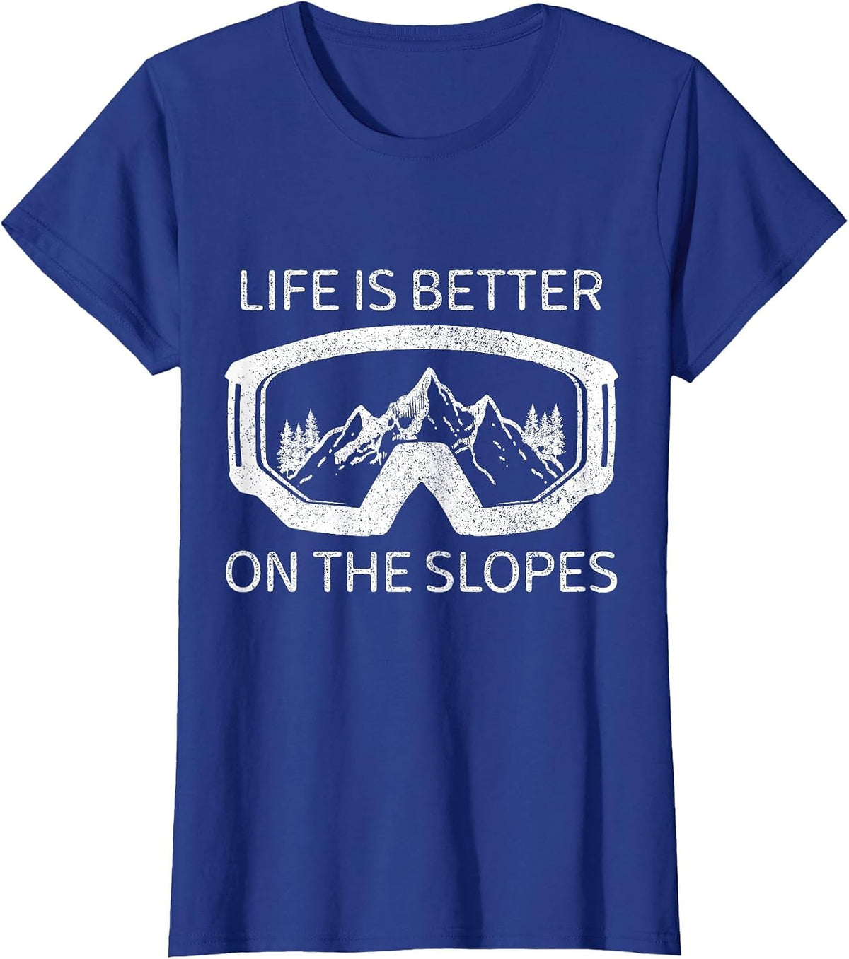 Life is Better On The Slopes Ski Snowboard Snowmobile Skiing T-Shirt - Royal Blue