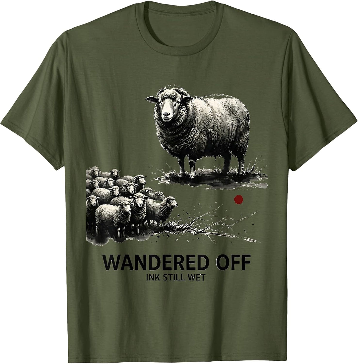 Men's Wandered Off Ink Still Wet Funny Black Sheep Outsider Humor T-Shirt - Olive Green