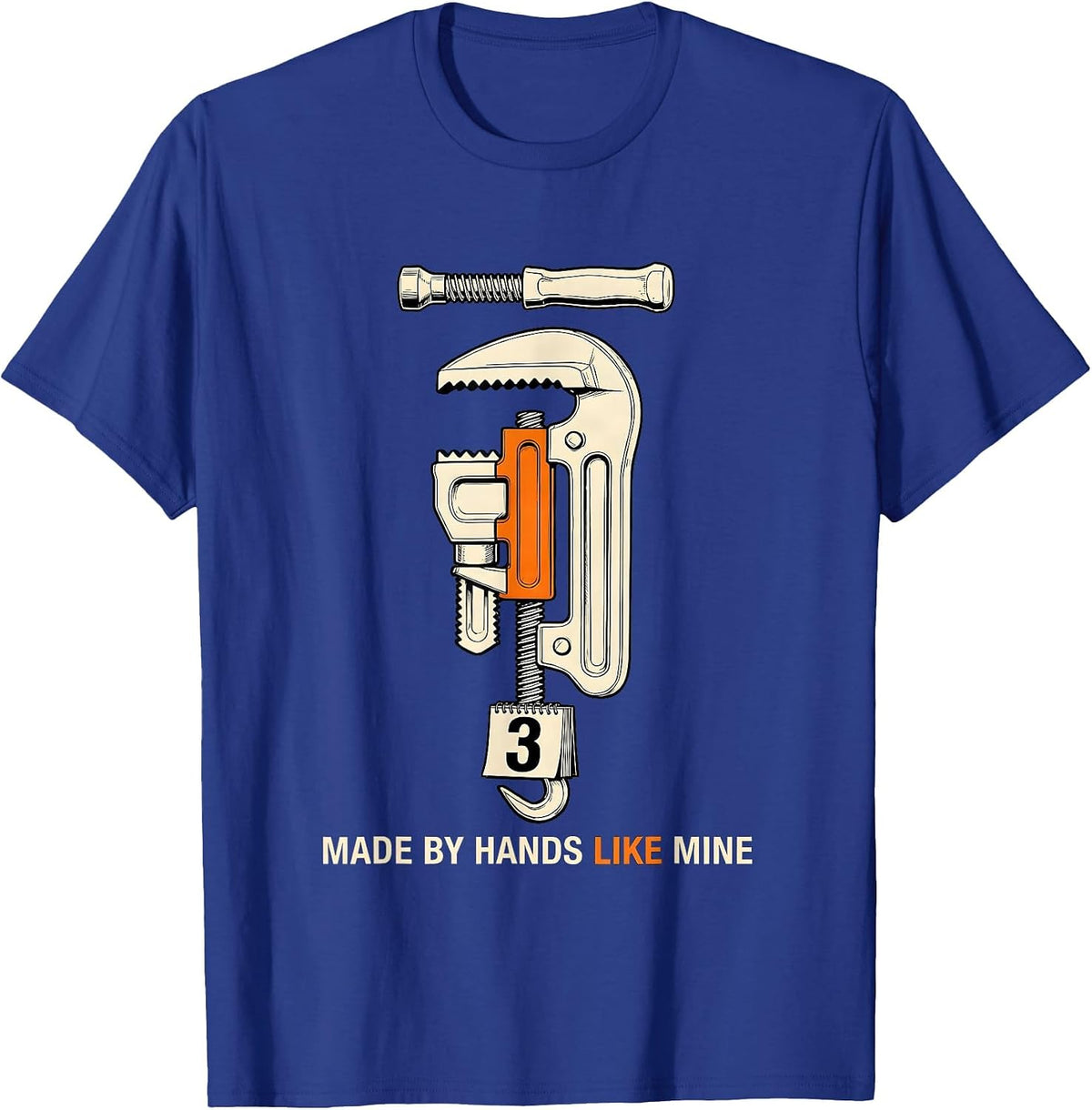 Made By Hands Like Mine Funny Blue Collar Tradesman Labor T-Shirt - Royal Blue
