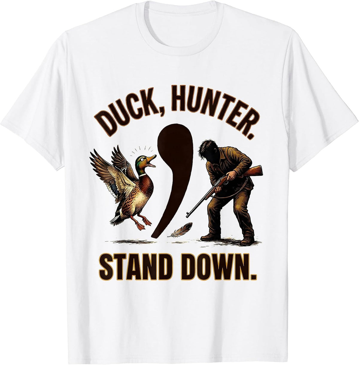 Men's Duck, Hunter. Stand Down Funny Grammar Teacher Punctuation T-Shirt - White