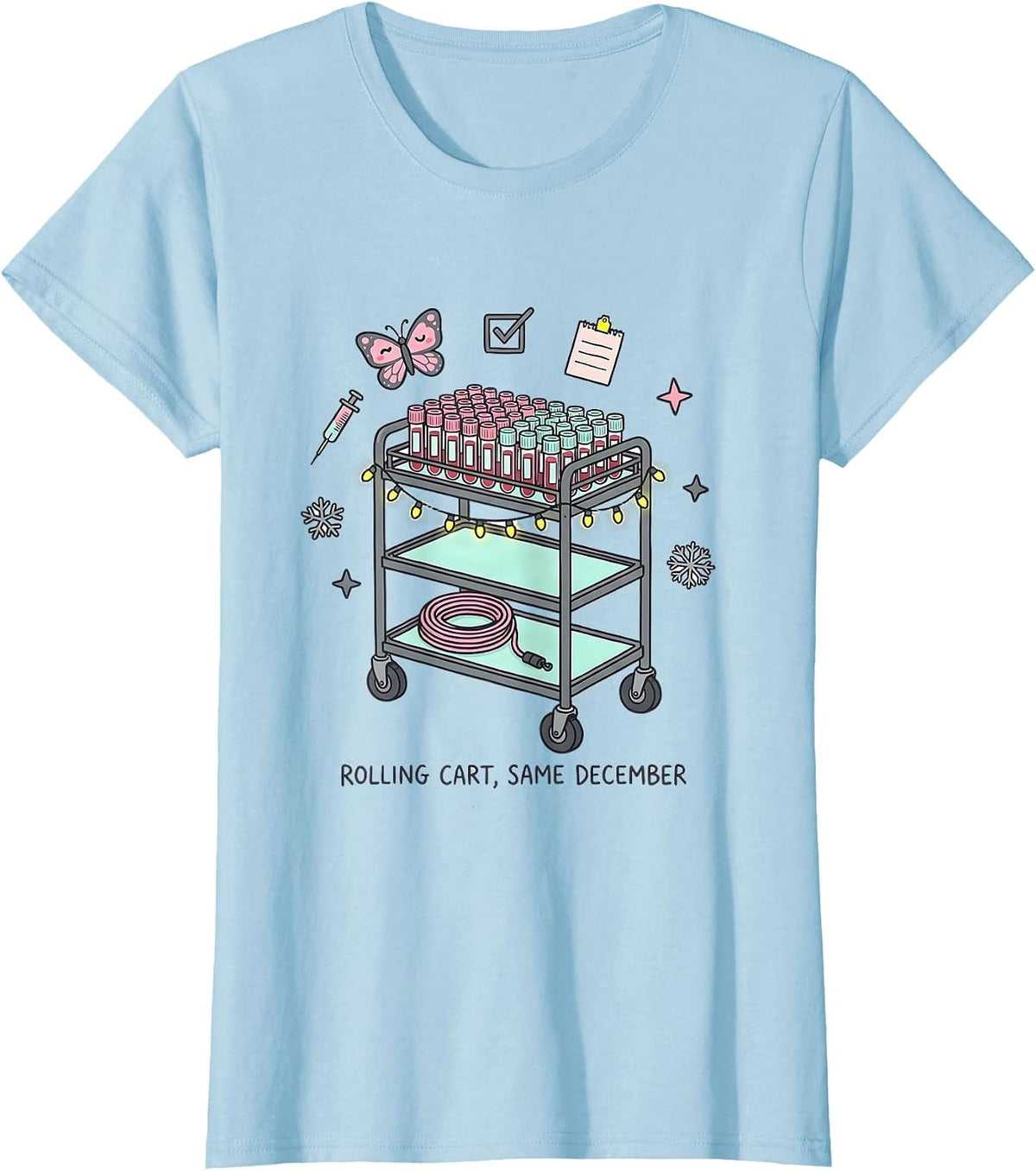 Rolling Cart Same December Kawaii Phlebotomist Holiday Humor T-Shirt, Women, Baby Blue, X-Small - As Pictured