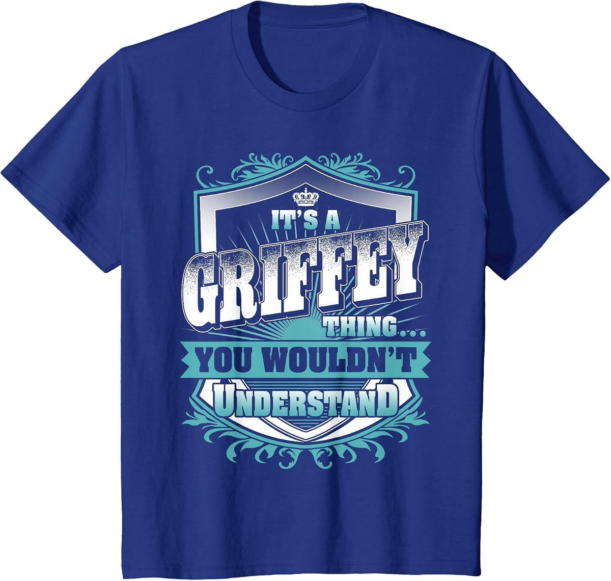 It's A Griffey Thing You Wouldn't Understand Family Name T-Shirt - Royal Blue