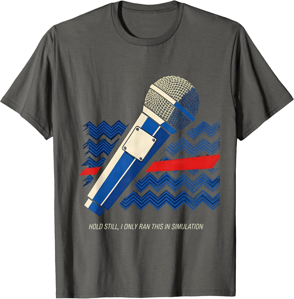 Hold Still, I Only Ran This In Simulation Funny EMT T-Shirt - Asphalt Grey