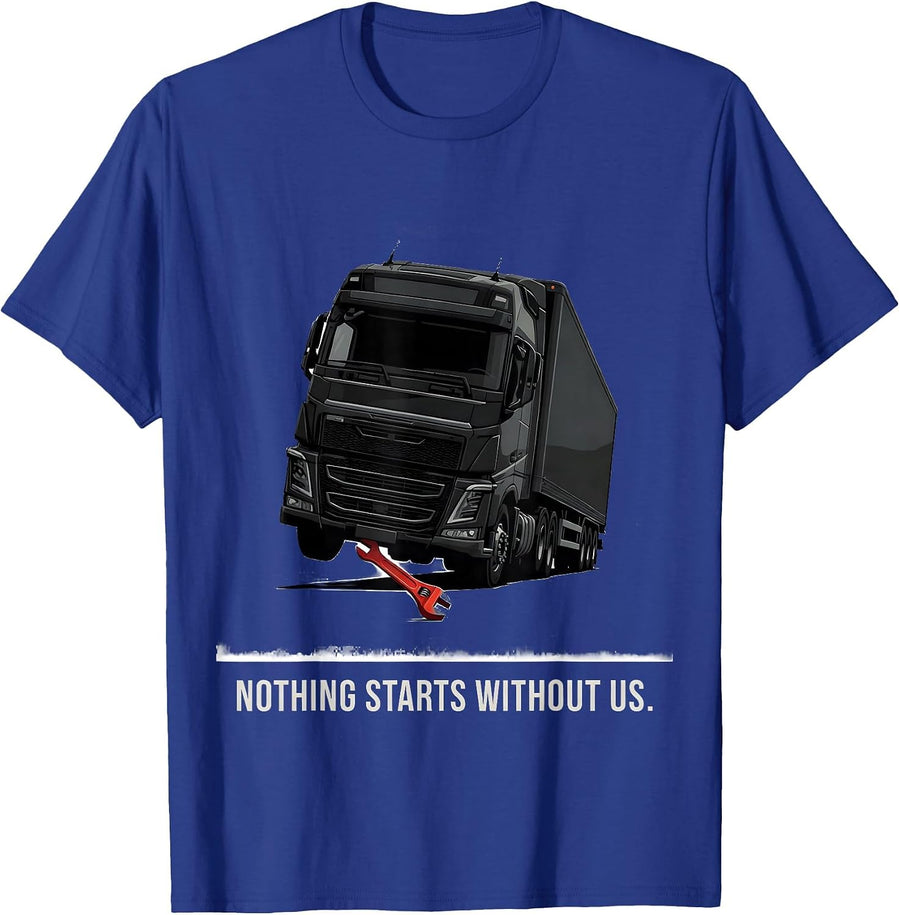 Nothing Starts Without Us Patriotic Mechanic Oilfield Worker T-Shirt - Royal Blue